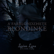 Review: Louisa Lyne & Di Yiddishe Kapelye - A Farblondzhete Blondinke